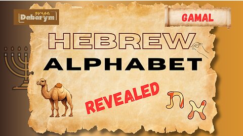 The Hebrew Alphabet Explained | The Origins & Meanings of Gamal