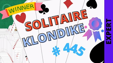 Microsoft Solitaire Collection - Klondike - EXPERT Level - # 445