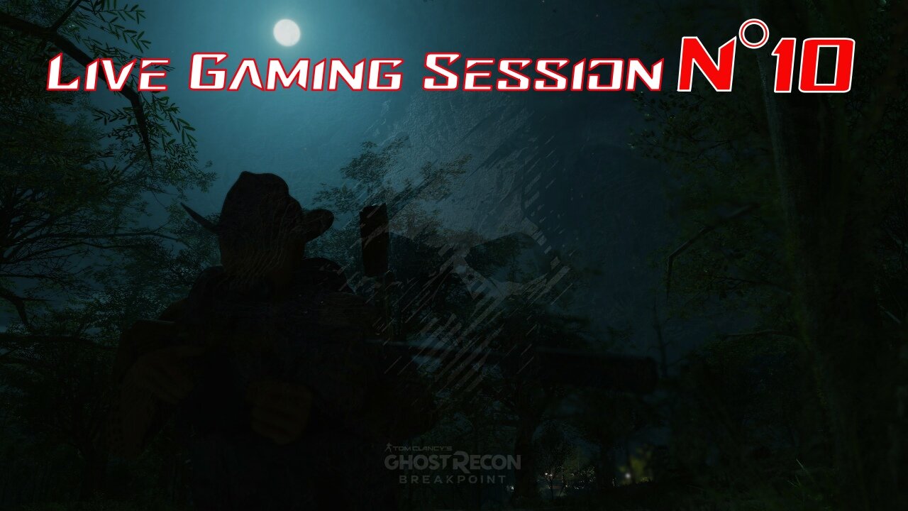 ☠️Ghost Recon®☠️ 💥Breakpoint💥 👾Live Gaming Session👾 N°10