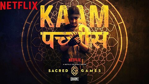 Kaam 25 DIVINE Sacred Games Netflix Latest Update & Release Date