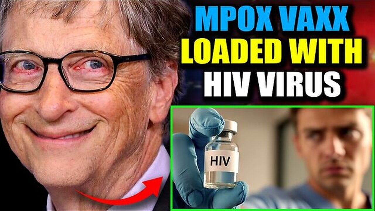 Whistleblower: Bill Gates Inserting HIV in Monkeypox Vaccine