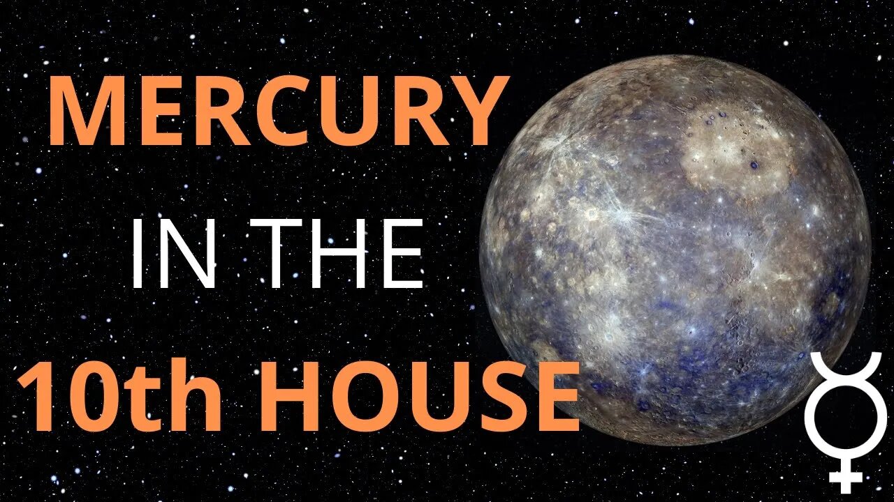 Mercury in the 10th House in Astrology