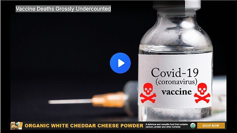 Vaccine Deaths Grossly Undercounted