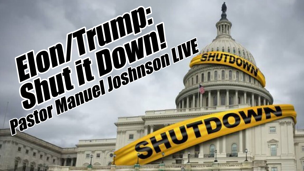 Elon/Trump: Shut Down the Government! Pastor Manuel Johnson, Dec 18, 2024