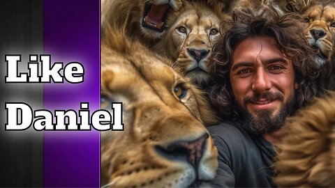 Like Daniel From Within the Lion's Den