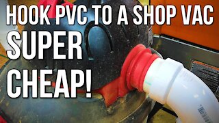 The Cheapest Dust Collection Adapters Shop Vac to PVC with Minimal Tools!