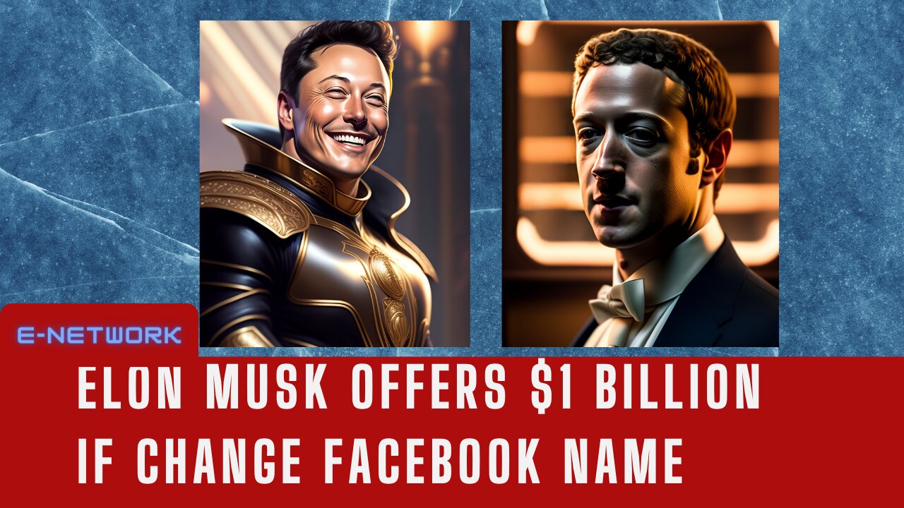 Elon Musk Offers $1 Billion if Change Facebook Name