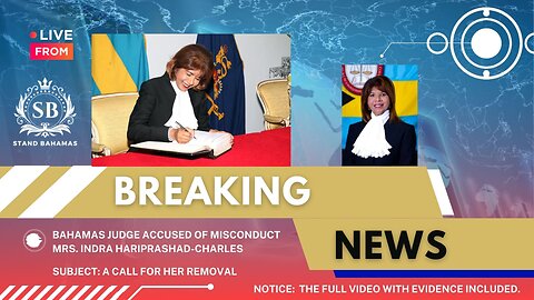 Call for Justice Indra Charles of The Bahamas Court of Appeal Removal For Misconduct - Stand Bahamas