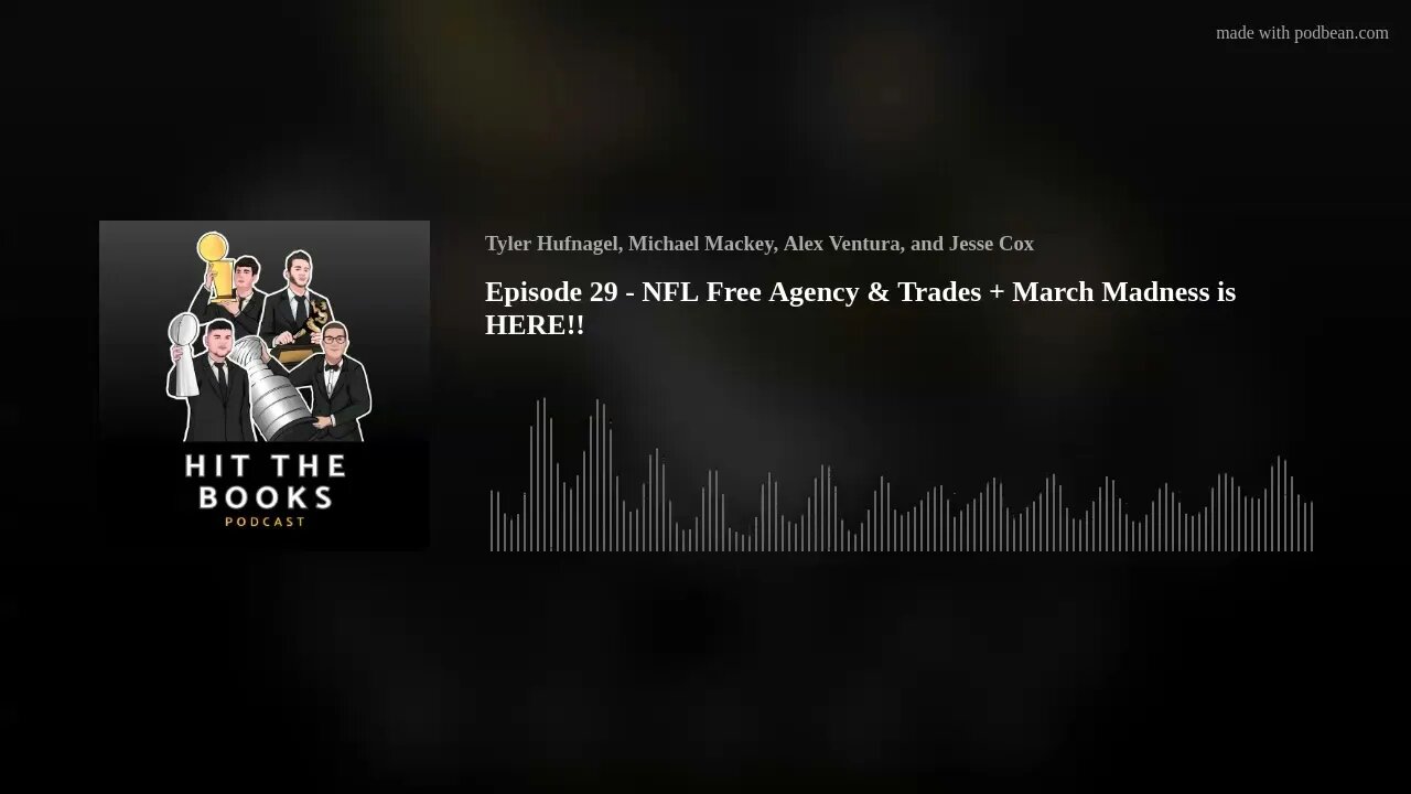 Episode 29 - NFL Free Agency & Trades + March Madness is HERE!!