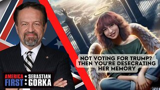 Not voting for Trump? Then you're desecrating her memory. Sebastian Gorka on AMERICA First