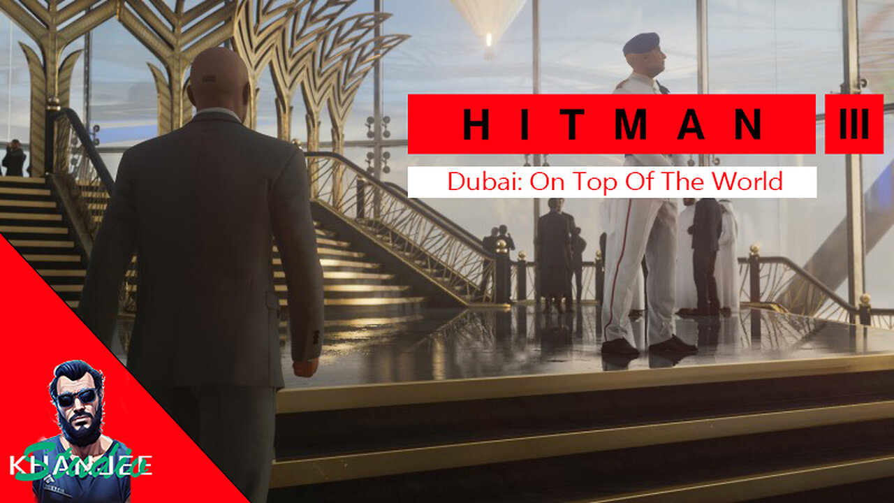 Hitman 3 | On Top Of The World | Welcome To Dubai | Hitman Gameplay