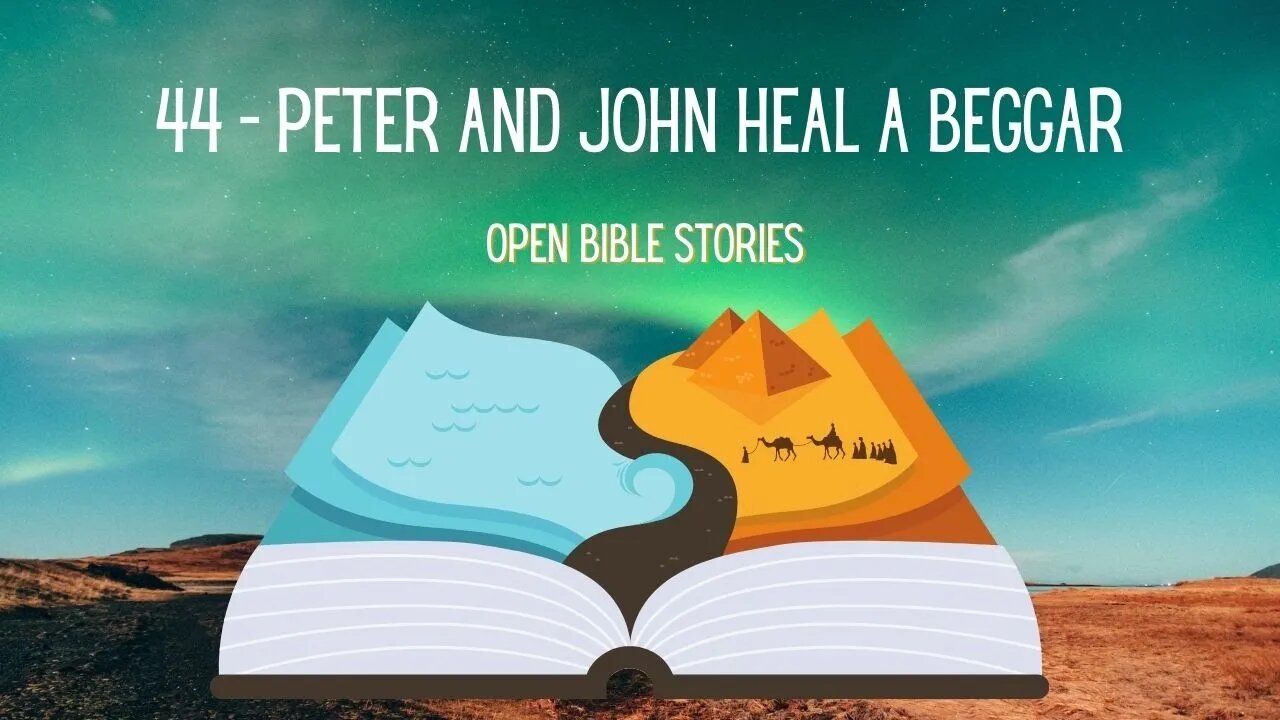 Peter and John Heal a Beggar | Story 44 - A Bible Story from the Book of Acts