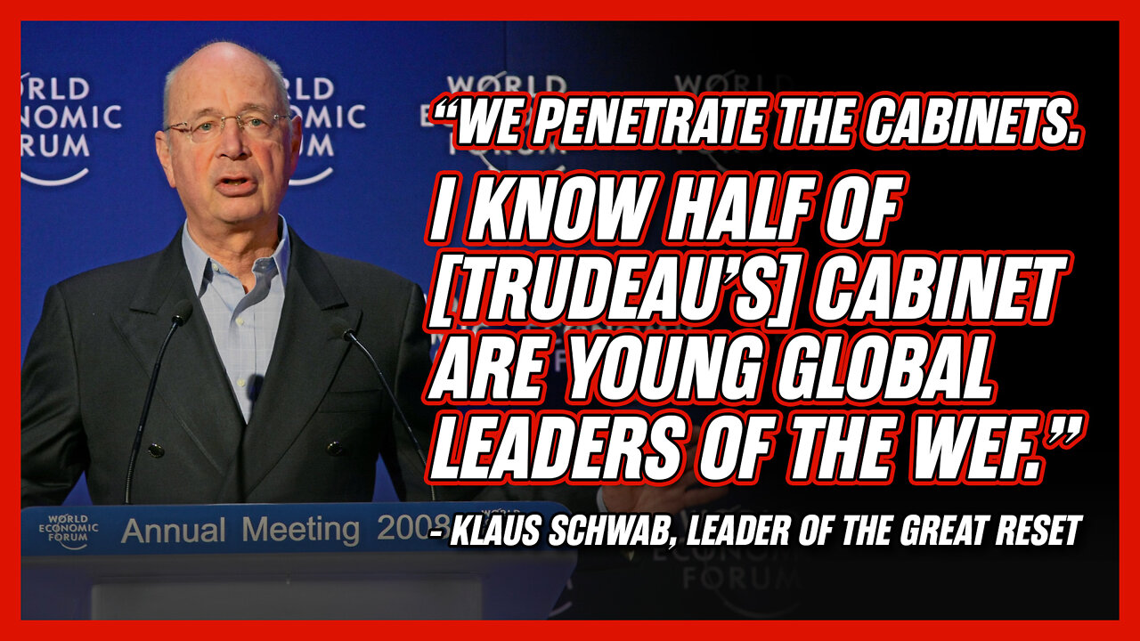 Klaus Schwab says the World Economic Forum has penetrated over 50% of Canadian Parliament