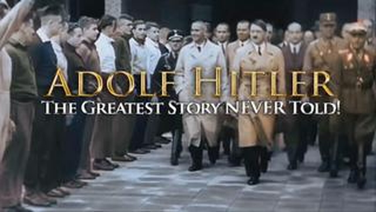 _Adolf Hitler: _The Greatest Story Never Told