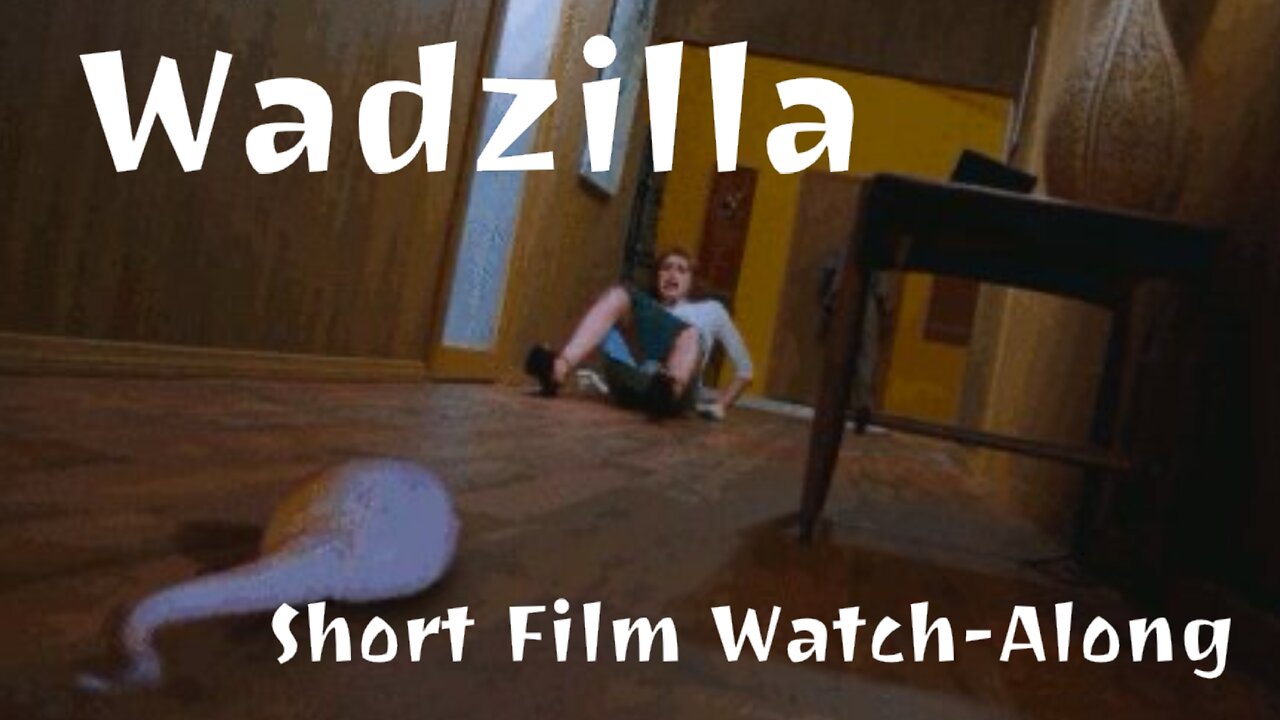 Wadzilla (Short Film Watch Along)