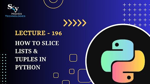 196. How to Slice Lists & Tuples in Python | Skyhighes | Python