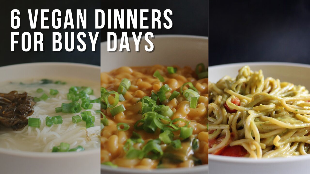 6 Mouthwatering Vegan Dinners for Busy Days