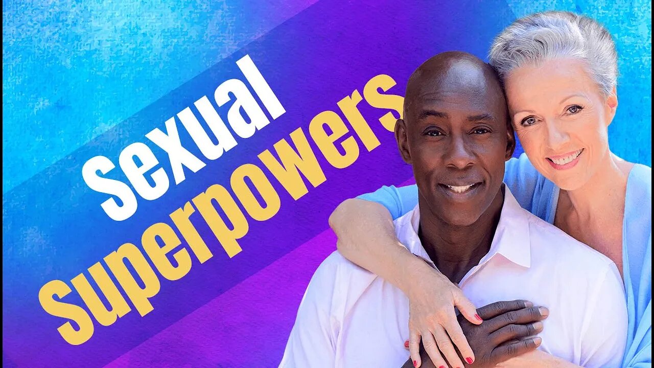 Dr Elsbeth Meuth Freddy Weaver and Tonya Dawn Recla on Sexual Superpowers