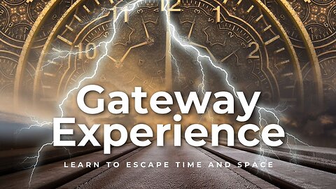 The Gateway Experience - A program designed to alter consciousness & escape time & space.