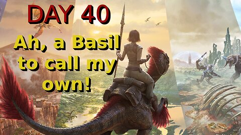 Ark Survival Ascended - The Island - Day 40: Ah, a Basil to call my own!