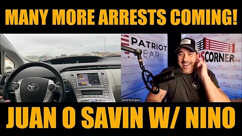 Juan O Savin W- Nino - Many More Arrests Coming - 10-28-24.