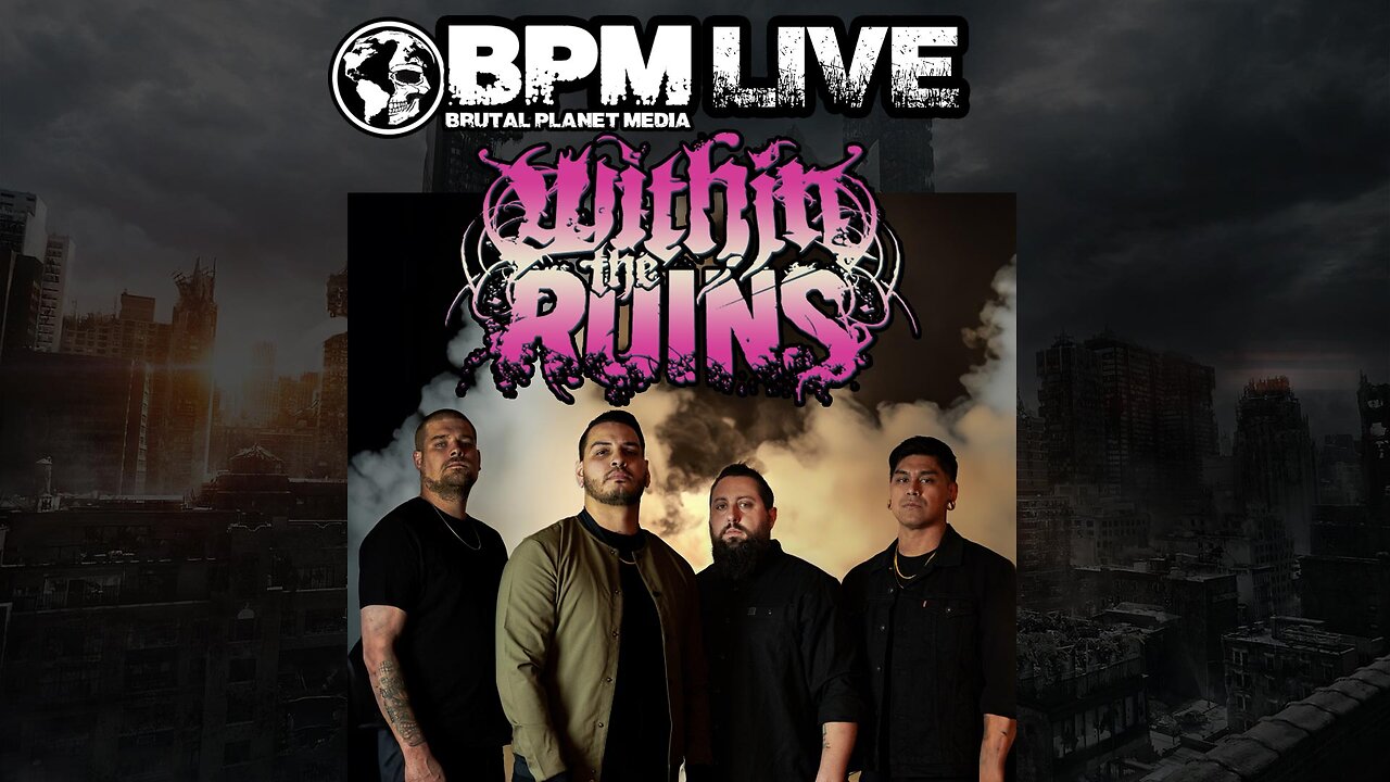 BPM Live w/ Within the Ruins