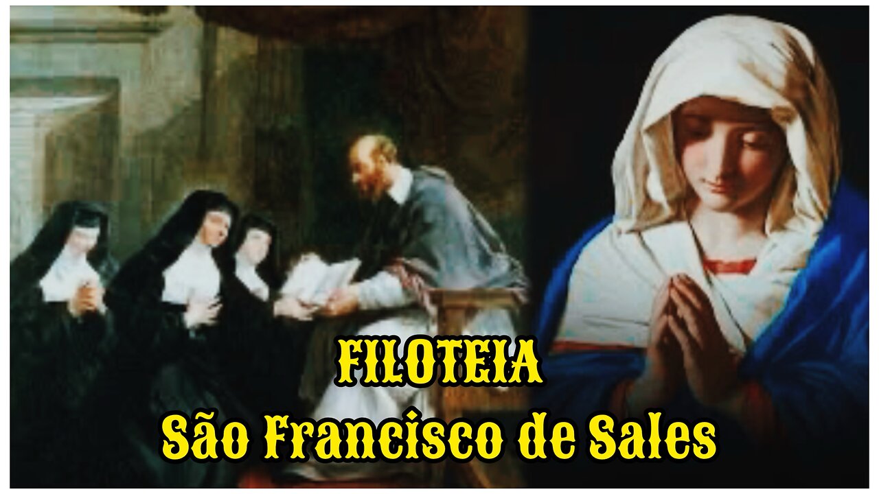 Filotéia por São Francisco de Sales: Capítulos 20 e 21 | Reflexões de Fé e Conversão