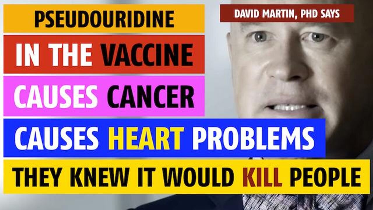 They knew an ingredient in the vaccine caused heart problems, cancer & death, says David Martin, PhD