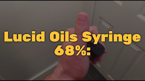 Lucid Oils Syringe 68%: Oil updated since this review