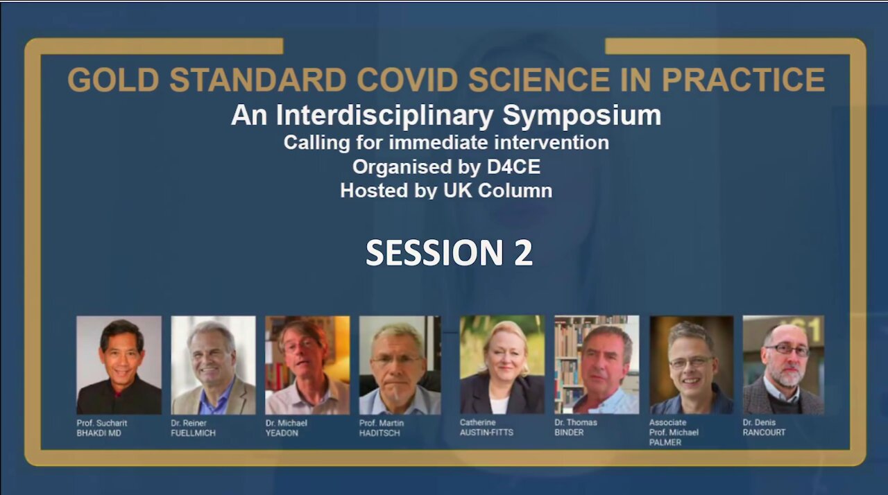 Doctors For Covid Ethics Symposium (July 2021): Session II: THE GOING DIRECT RESET