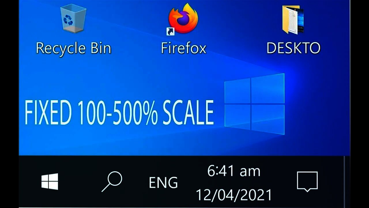 FIXED UP TO 500% SCALE ON WINDOWS 10