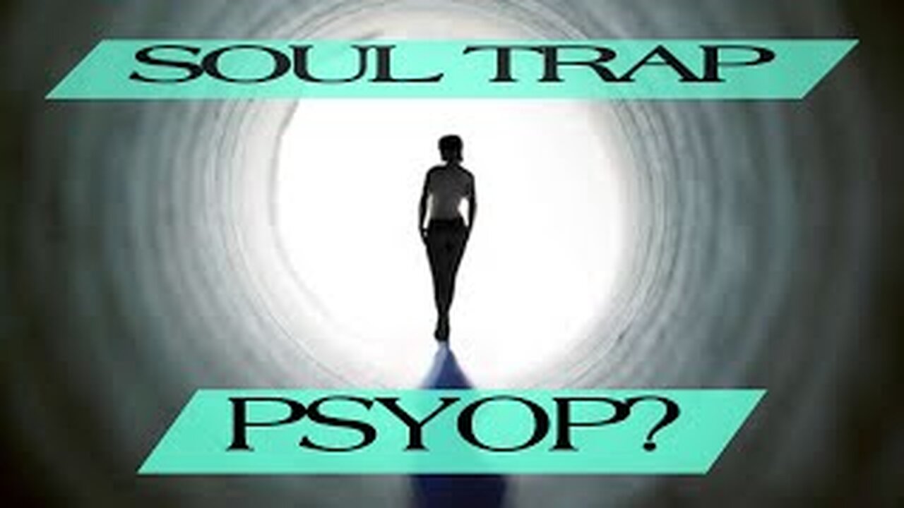 Is The "SOUL TRAP" Topic A PSYOP? #SOULTRAP #MATRIX #OPENPANEL