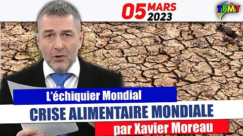 XAVIER MOREAU - RUSSIE - UKRAINE - CRISE ALIMENTAIRE MONDIALE ( l'échiquier mondial ) #stratpol