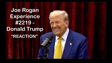 🎙Joe Rogan Experience #2219 Donald Trump (Reaction)