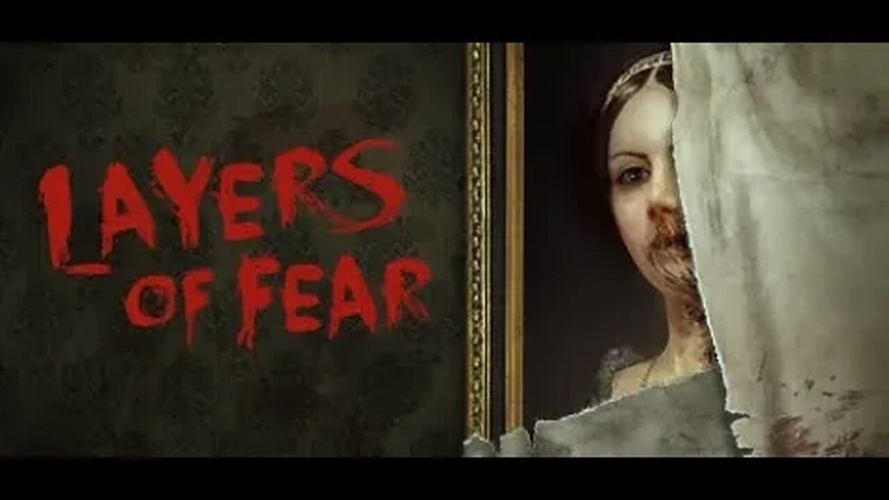 LAYERS OF FEAR