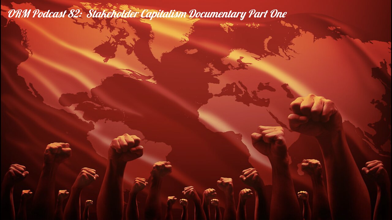 EP 82 | WEF Stakeholder Capitalism Unveiled: A Comprehensive Documentary Perspective | Part One