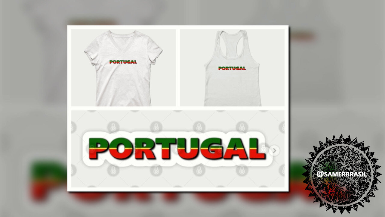 PORTUGAL. PORTUGAL T-SHIRT. SAMER BRASIL (TEEPUBLIC)