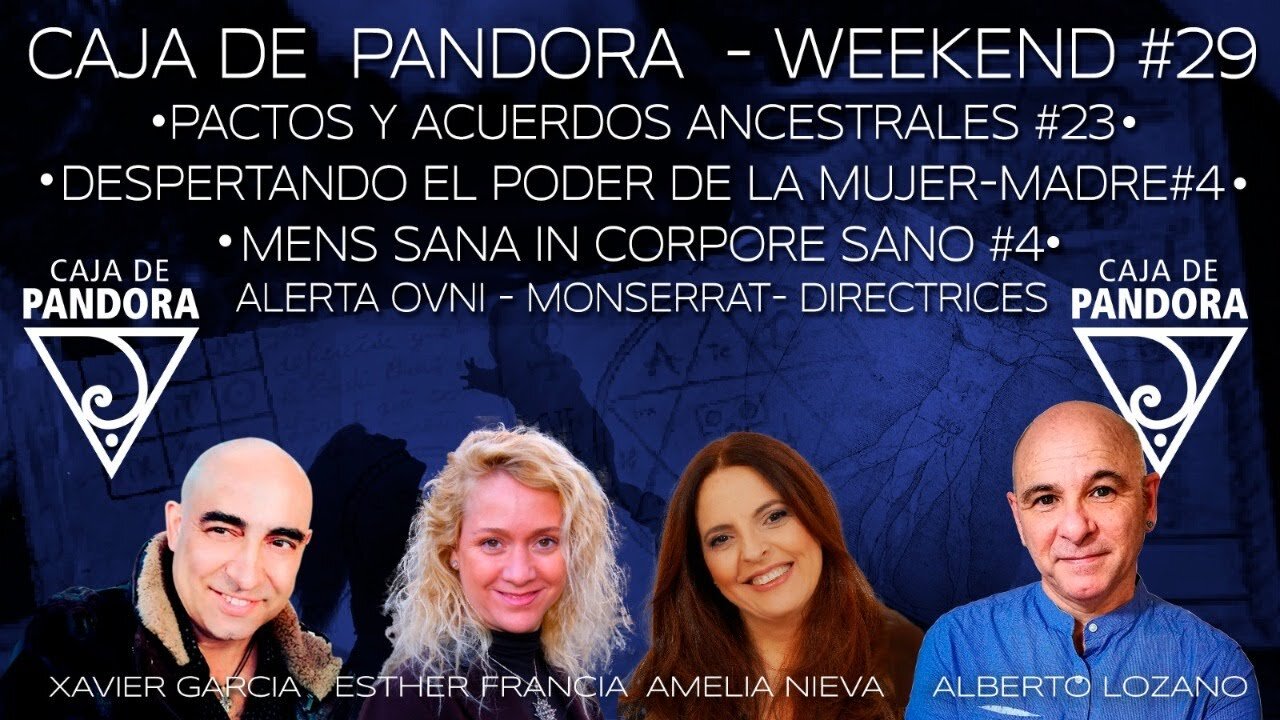 #CAJADEPANDORAWEEKEND 29 CON XAVIER GARCIA, AMELIA NIEVA, ESTHER FRANCIA ALBERTO LOZANO OSCAR BODAS