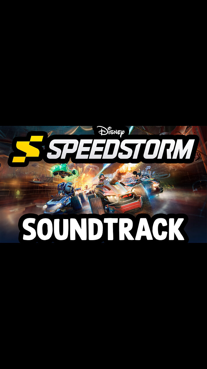 Disney Speedstorm (Original Video Game Soundtrack) w/Timestamps