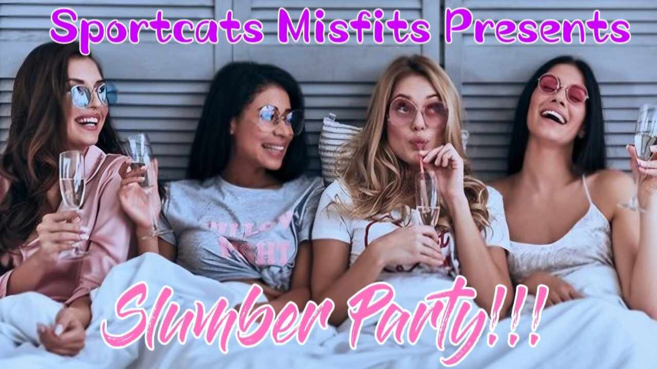 Sportcats Misfit’s Show | Slumber Party Gone Wrong: Drinking, Games, and Total Mayhem!