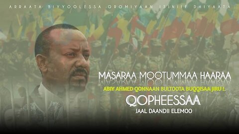 Masaraan Mootummaa Haaraan Abiy Ahmed Qonnaan Bultoota Buqqisaa jira