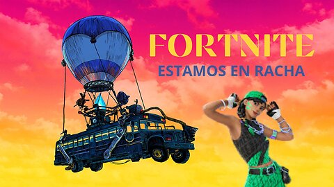 FORTNITE 🎮 Estamos en racha 🎮