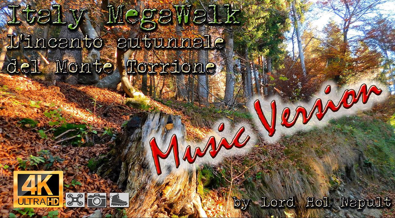 Italy MegaWalk - L'incanto autunnale del Monte Torrione (MUSIC VERSION)