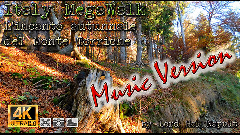 Italy MegaWalk - L'incanto autunnale del Monte Torrione (MUSIC VERSION)