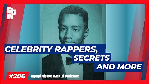 Celebrity Rappers, Secrets and More | #GrandTheftWorld 206 (Clip)