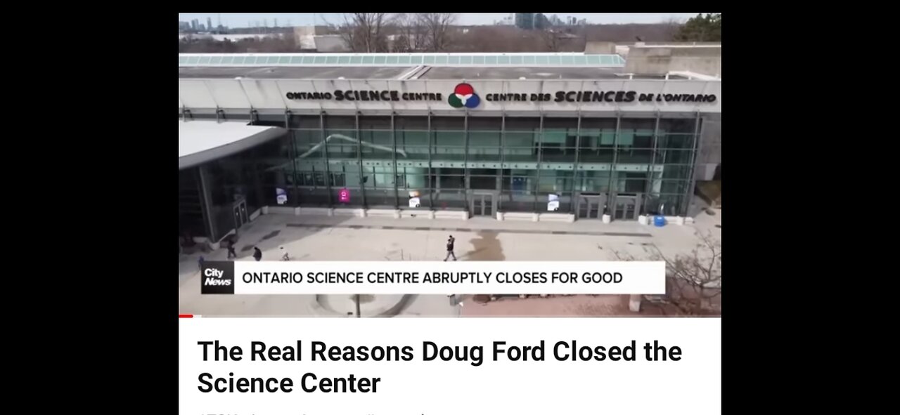 THE REAL REASON TORONTO SCIENCE CENTER SHUT DOWN