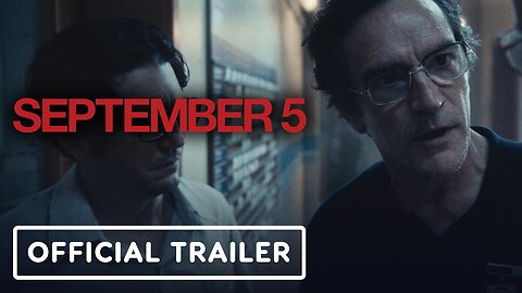 September 5 - Official Trailer