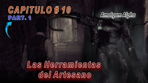 The Evil Within Capitulo # 10 ; Las Herramientas del Artesano