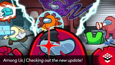 Playing Among Us with Creators Checking out the new update!