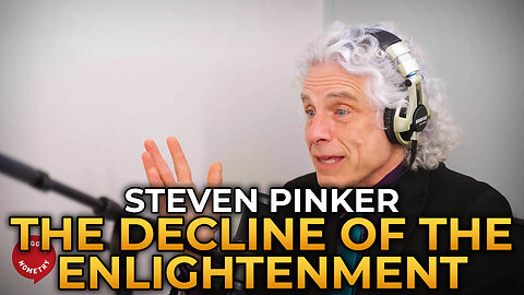 Steven Pinker - The Decline of Enlightenment Ideas